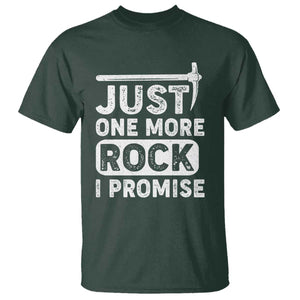 Rock Collector T Shirt Just One More Rock I Promise TS09 Dark Forest Green Print Your Wear