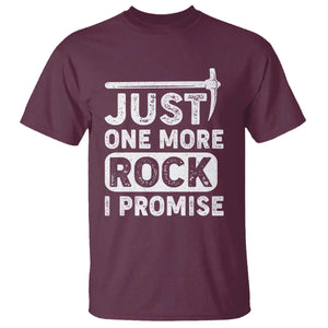 Rock Collector T Shirt Just One More Rock I Promise TS09 Maroon Print Your Wear