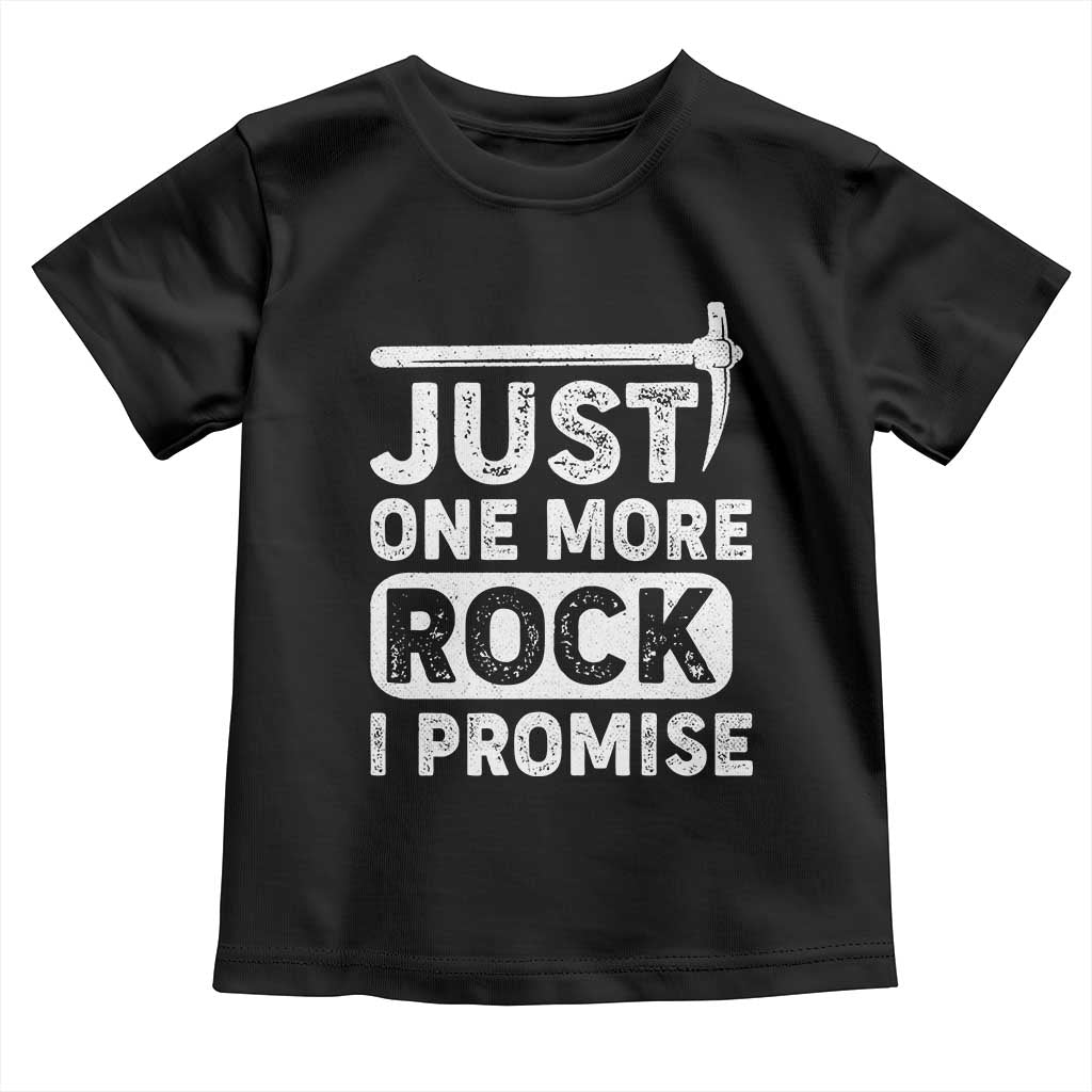 Rock Collector Toddler T Shirt Just One More Rock I Promise TS09 Black Print Your Wear