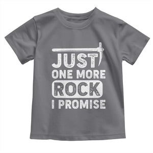 Rock Collector Toddler T Shirt Just One More Rock I Promise TS09 Charcoal Print Your Wear