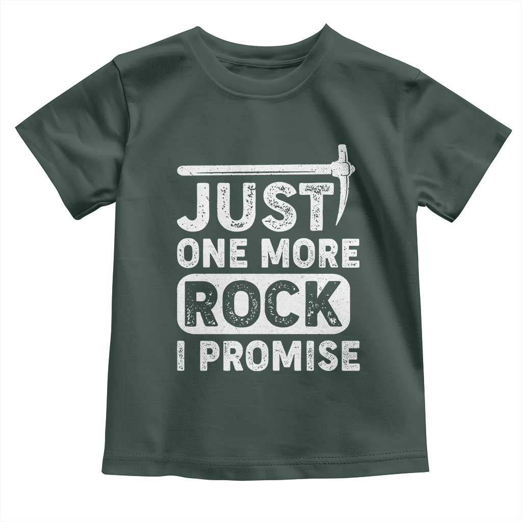 Rock Collector Toddler T Shirt Just One More Rock I Promise TS09 Dark Forest Green Print Your Wear