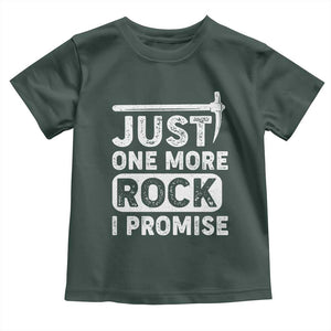 Rock Collector Toddler T Shirt Just One More Rock I Promise TS09 Dark Forest Green Print Your Wear