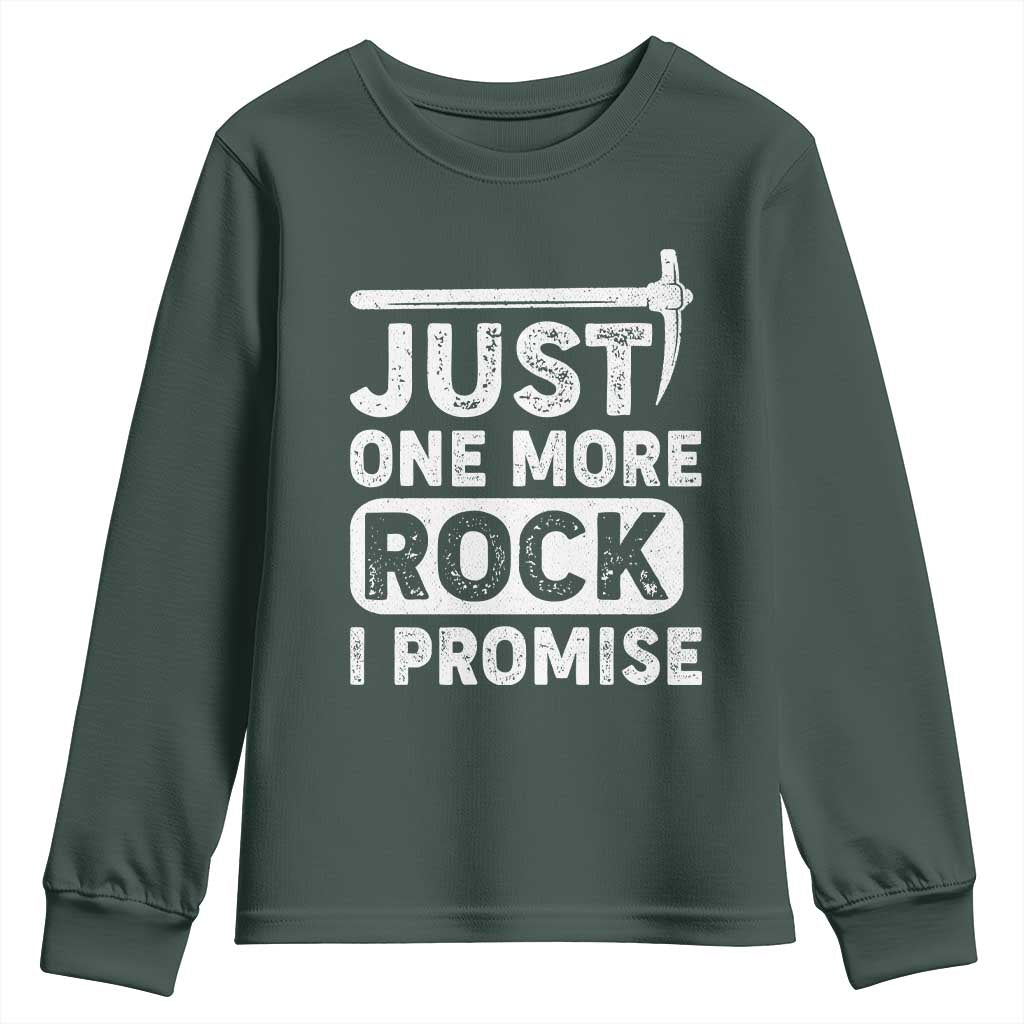 Rock Collector Youth Sweatshirt Just One More Rock I Promise TS09 Dark Forest Green Print Your Wear
