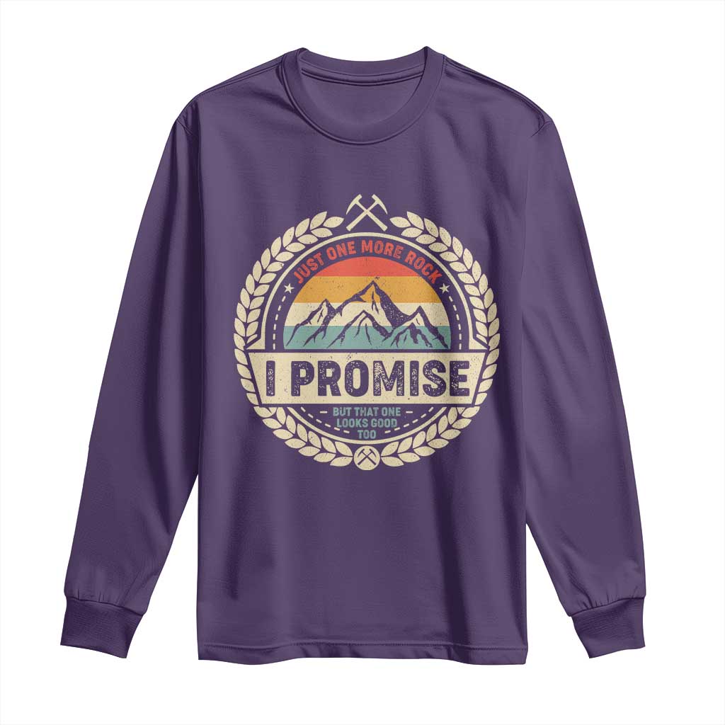 Geologist Long Sleeve Shirt Just One More Rock I Promise Rock Collector TS09 Purple Print Your Wear