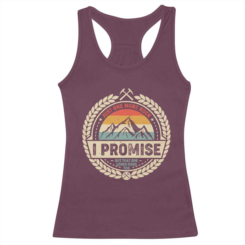 Geologist Racerback Tank Top Just One More Rock I Promise Rock Collector TS09 Maroon Print Your Wear