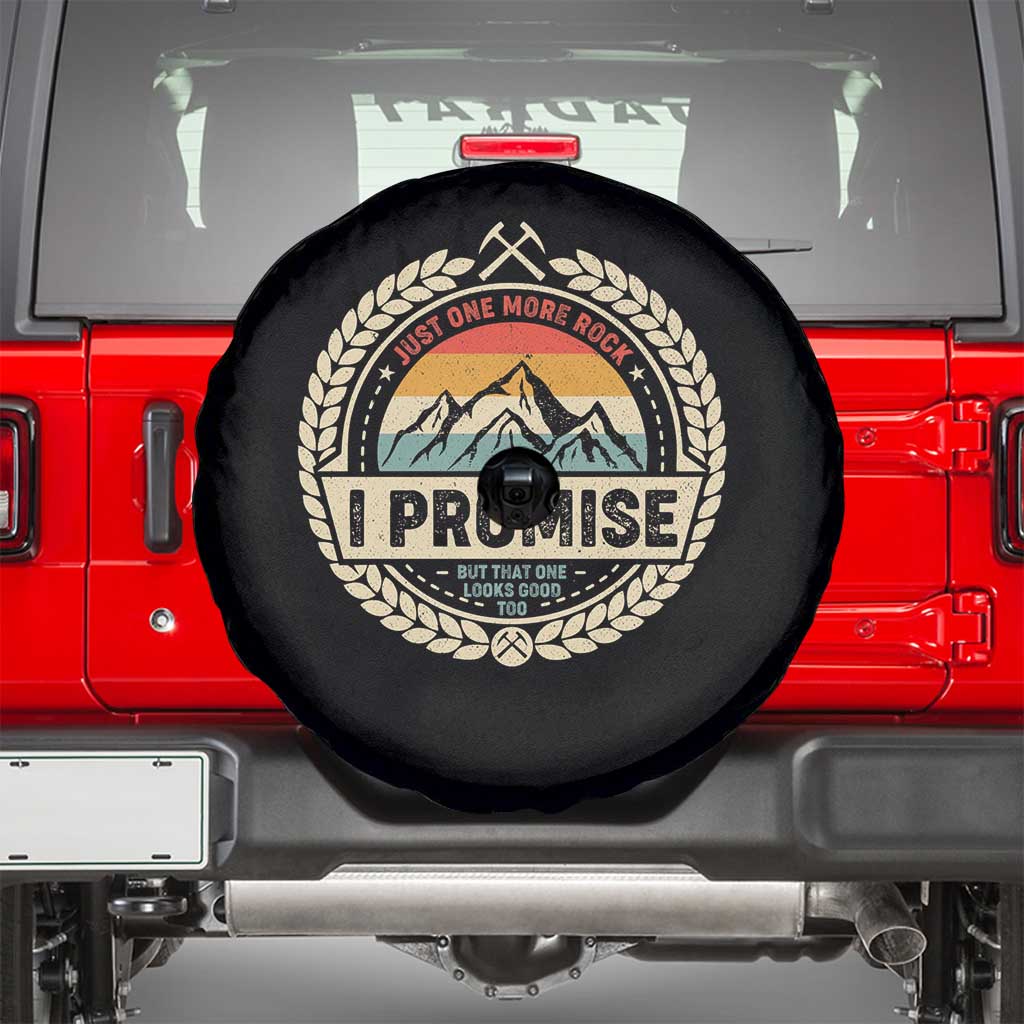 Geologist Spare Tire Cover Just One More Rock I Promise Rock Collector TS09 Black Print Your Wear