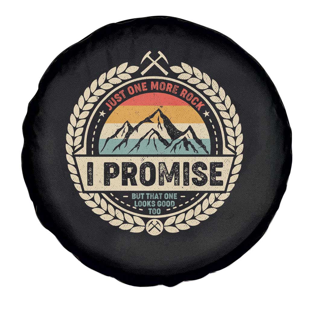 Geologist Spare Tire Cover Just One More Rock I Promise Rock Collector TS09 Print Your Wear