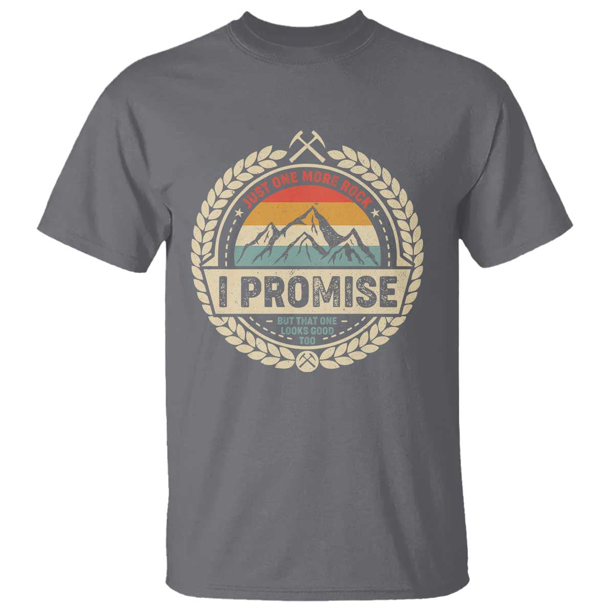 Geologist T Shirt Just One More Rock I Promise Rock Collector TS09 Charcoal Print Your Wear