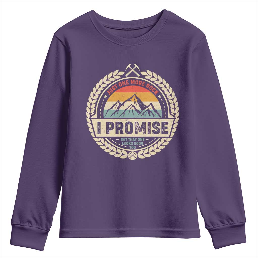 Geologist Youth Sweatshirt Just One More Rock I Promise Rock Collector TS09 Purple Print Your Wear