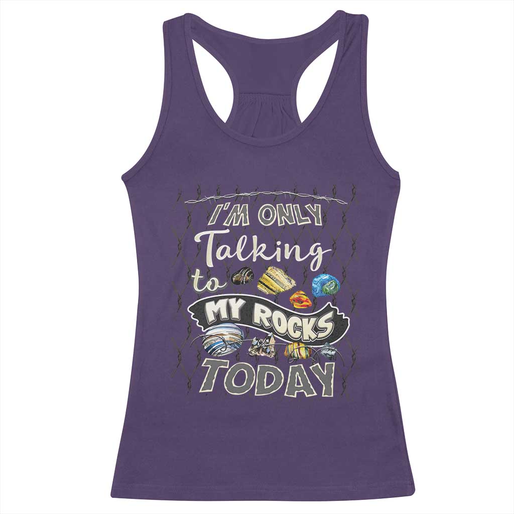 Geologist Racerback Tank Top I'm Only Taling To My Rocks Today TS09 Purple Print Your Wear