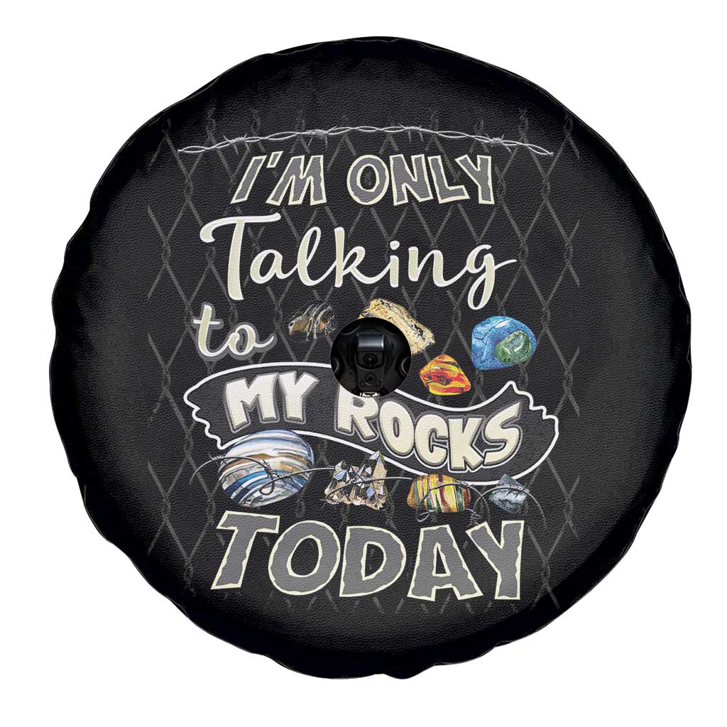 Geologist Spare Tire Cover I'm Only Taling To My Rocks Today TS09 Print Your Wear