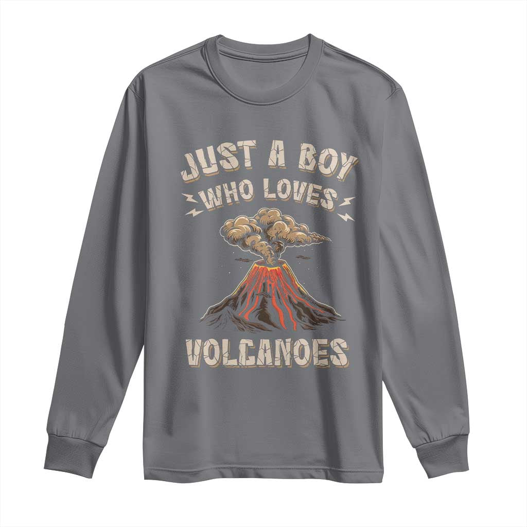 Funny Volcanologist Long Sleeve Shirt Just A Boy Who Loves Volcanoes Lava TS09 Charcoal Print Your Wear