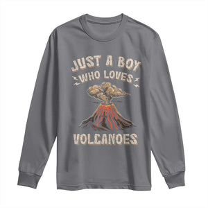 Funny Volcanologist Long Sleeve Shirt Just A Boy Who Loves Volcanoes Lava TS09 Charcoal Print Your Wear