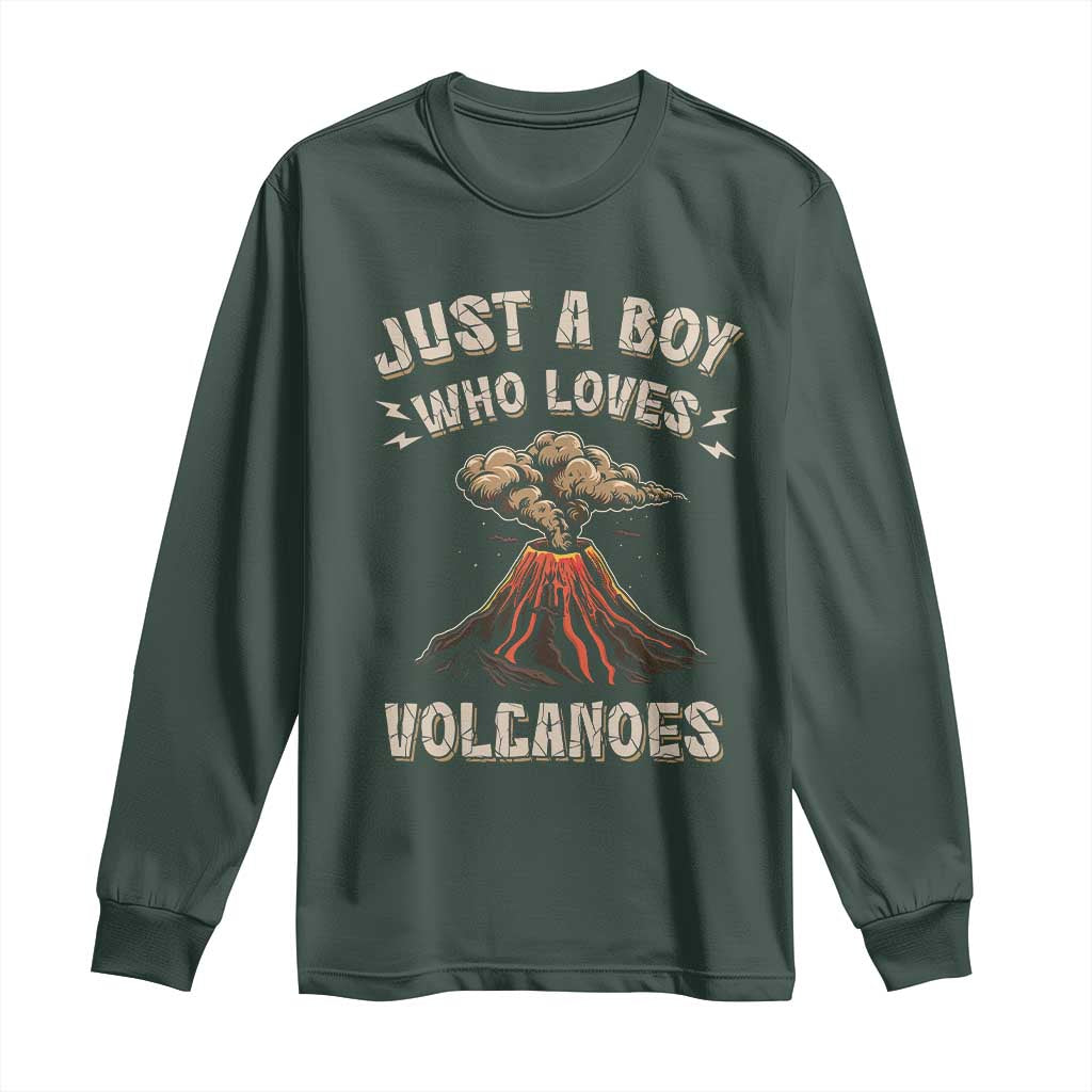 Funny Volcanologist Long Sleeve Shirt Just A Boy Who Loves Volcanoes Lava TS09 Dark Forest Green Print Your Wear