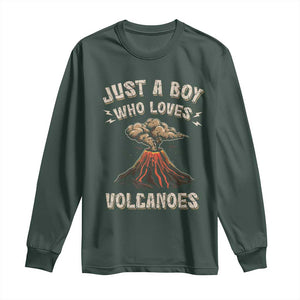 Funny Volcanologist Long Sleeve Shirt Just A Boy Who Loves Volcanoes Lava TS09 Dark Forest Green Print Your Wear