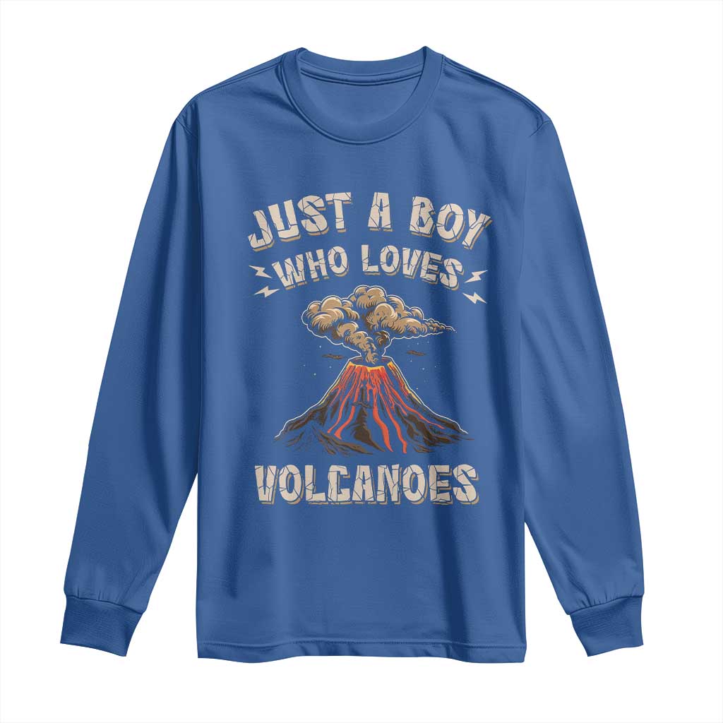 Funny Volcanologist Long Sleeve Shirt Just A Boy Who Loves Volcanoes Lava TS09 Royal Blue Print Your Wear