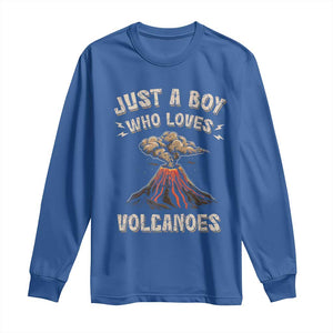 Funny Volcanologist Long Sleeve Shirt Just A Boy Who Loves Volcanoes Lava TS09 Royal Blue Print Your Wear