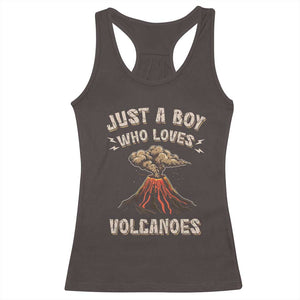 Funny Volcanologist Racerback Tank Top Just A Boy Who Loves Volcanoes Lava TS09 Dark Chocolate Print Your Wear