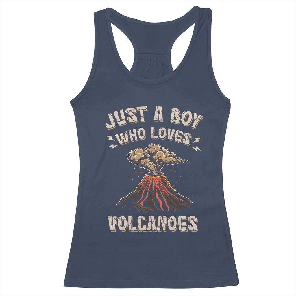 Funny Volcanologist Racerback Tank Top Just A Boy Who Loves Volcanoes Lava TS09 Navy Print Your Wear