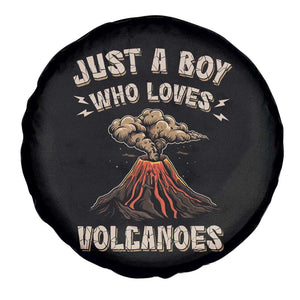 Funny Volcanologist Spare Tire Cover Just A Boy Who Loves Volcanoes Lava TS09 Print Your Wear