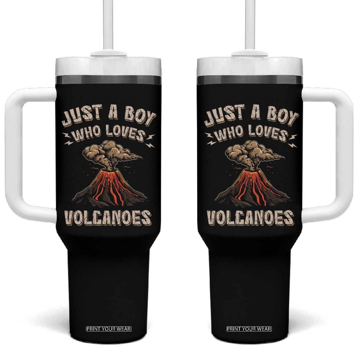 Funny Volcanologist Tumbler With Handle Just A Boy Who Loves Volcanoes Lava TS09 One Size: 40 oz Black Print Your Wear