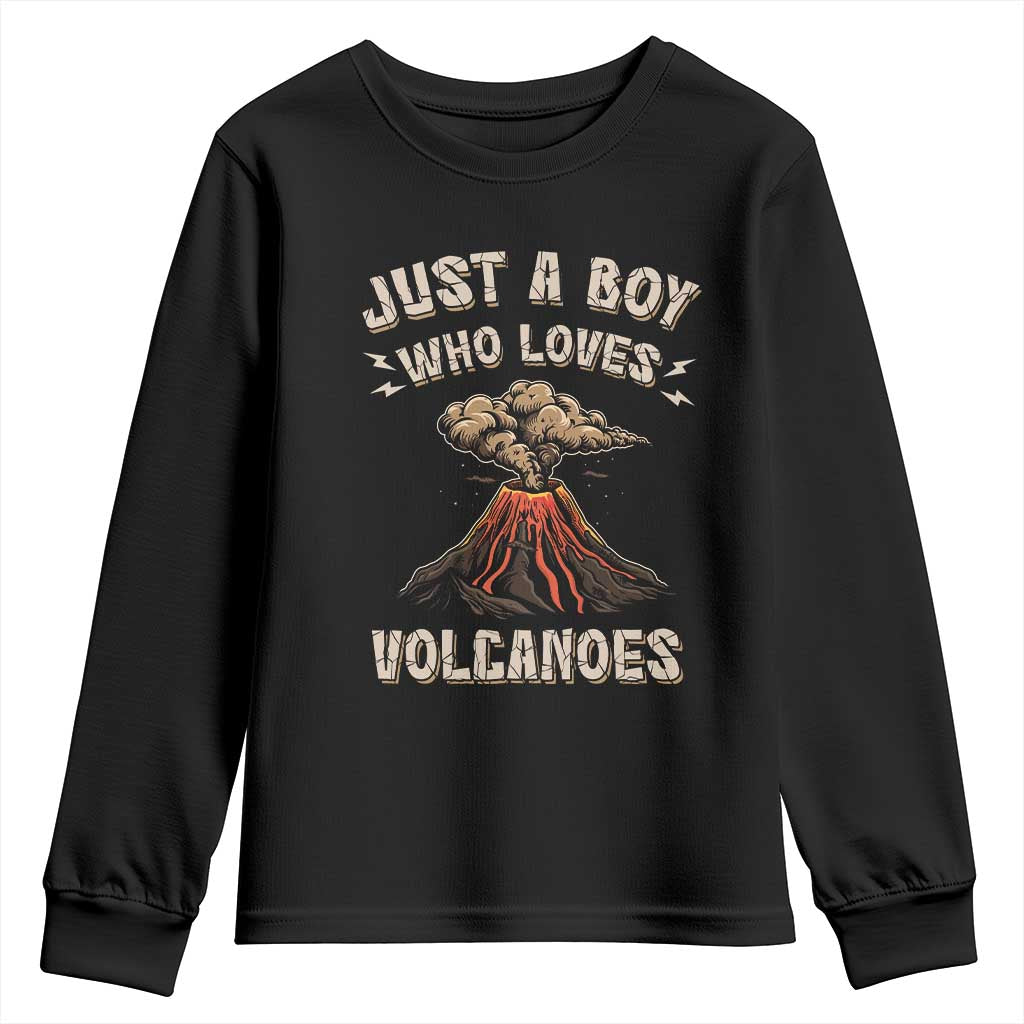 Funny Volcanologist Youth Sweatshirt Just A Boy Who Loves Volcanoes Lava TS09 Black Print Your Wear