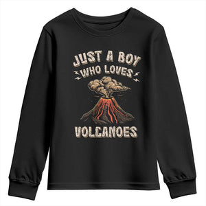 Funny Volcanologist Youth Sweatshirt Just A Boy Who Loves Volcanoes Lava TS09 Black Print Your Wear