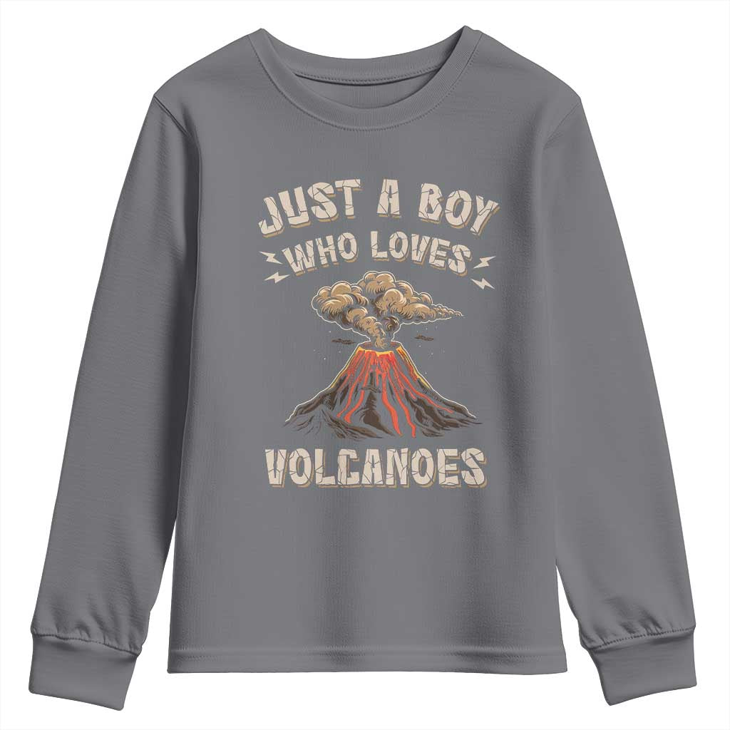 Funny Volcanologist Youth Sweatshirt Just A Boy Who Loves Volcanoes Lava TS09 Charcoal Print Your Wear
