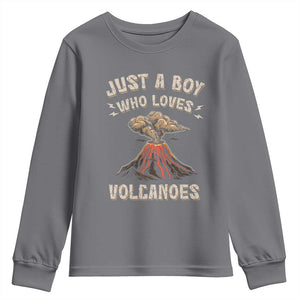 Funny Volcanologist Youth Sweatshirt Just A Boy Who Loves Volcanoes Lava TS09 Charcoal Print Your Wear