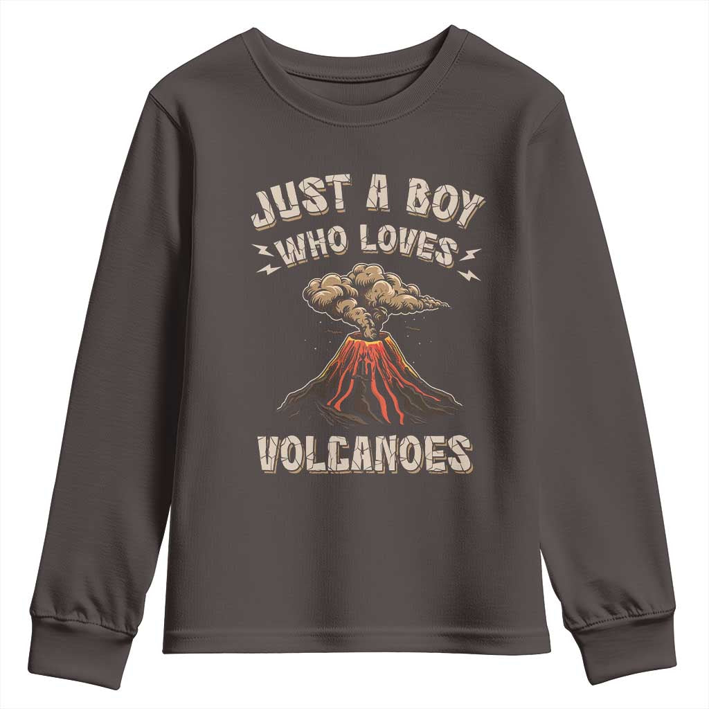 Funny Volcanologist Youth Sweatshirt Just A Boy Who Loves Volcanoes Lava TS09 Dark Chocolate Print Your Wear
