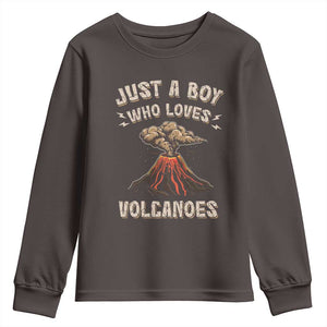 Funny Volcanologist Youth Sweatshirt Just A Boy Who Loves Volcanoes Lava TS09 Dark Chocolate Print Your Wear