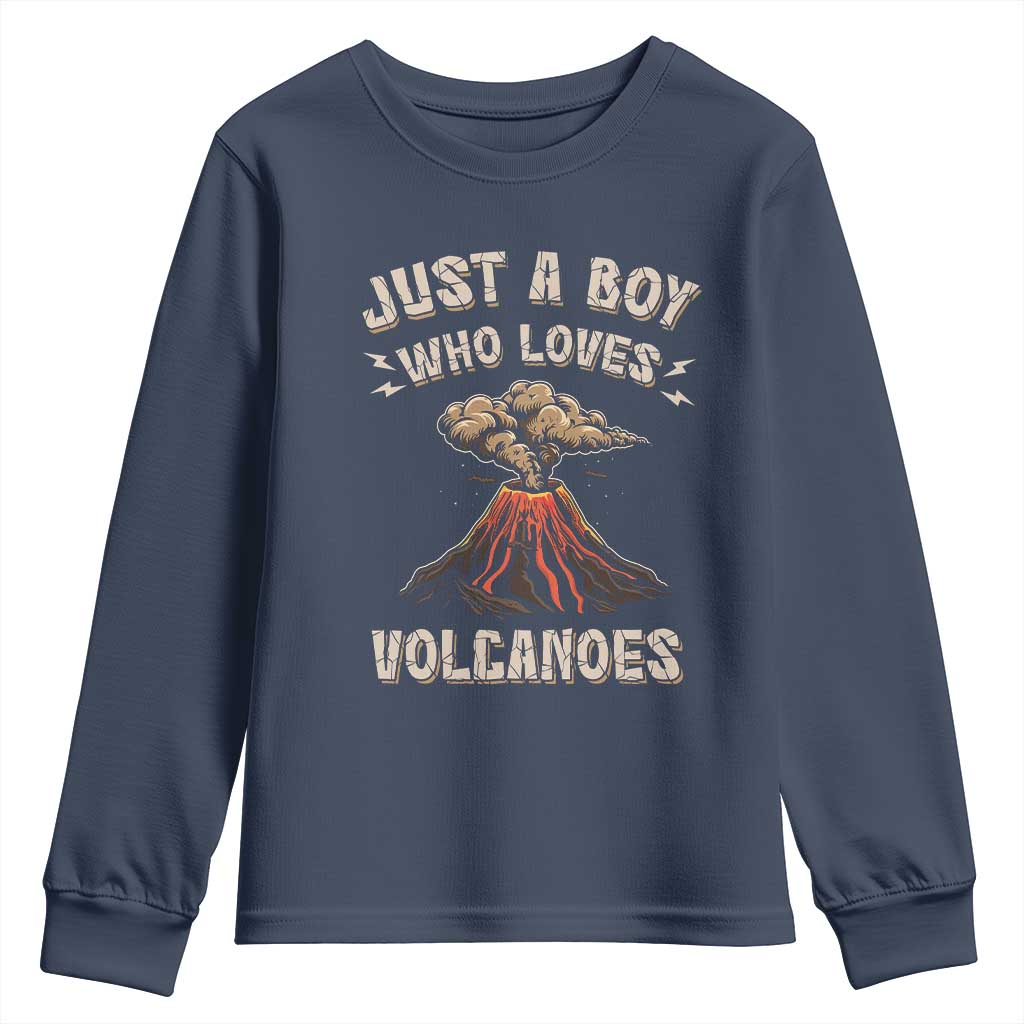 Funny Volcanologist Youth Sweatshirt Just A Boy Who Loves Volcanoes Lava TS09 Navy Print Your Wear
