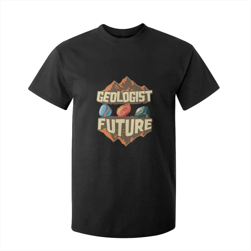 Future Geologist T Shirt For Kid Geology Student Earth Science TS09 Black Print Your Wear