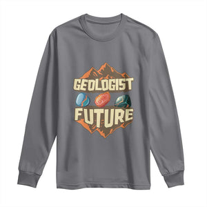 Future Geologist Long Sleeve Shirt Geology Student Earth Science TS09 Charcoal Print Your Wear