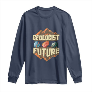 Future Geologist Long Sleeve Shirt Geology Student Earth Science TS09 Navy Print Your Wear