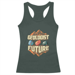 Future Geologist Racerback Tank Top Geology Student Earth Science TS09 Dark Forest Green Print Your Wear