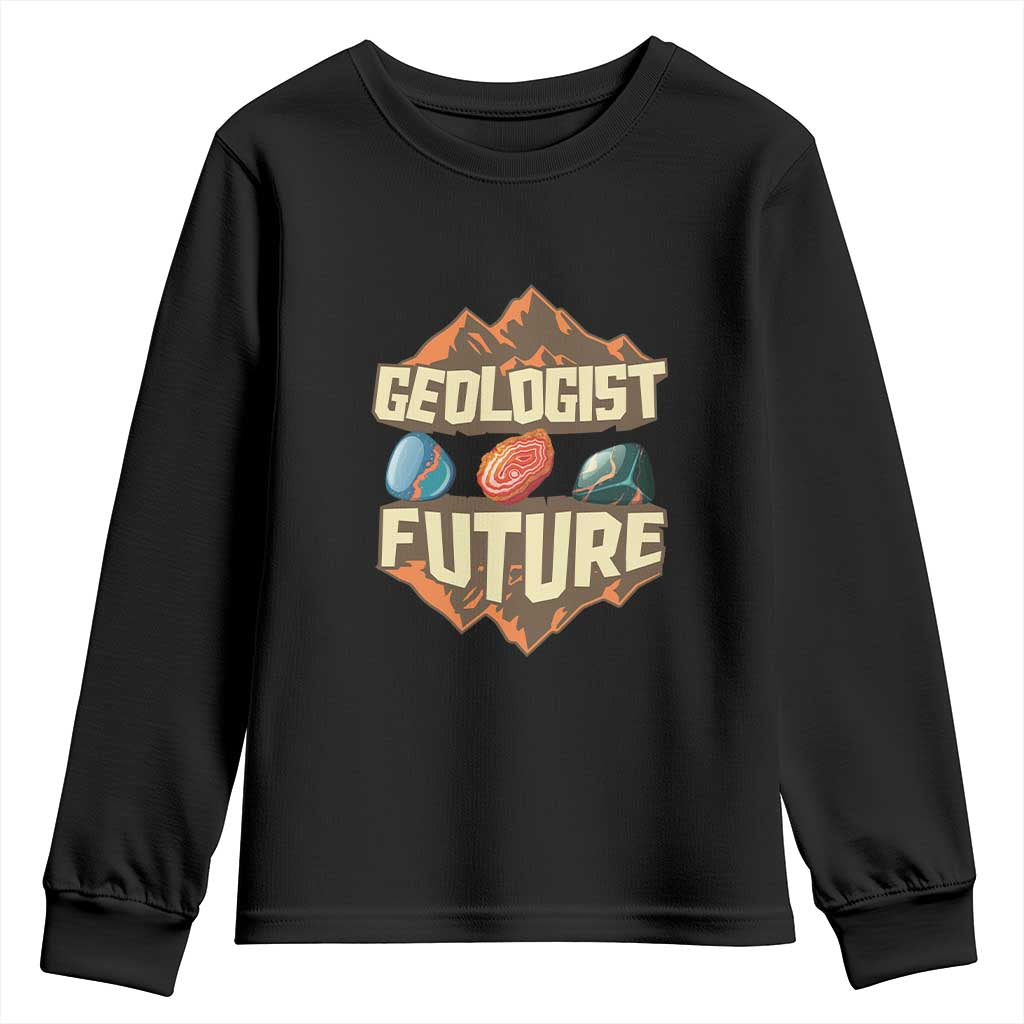 Future Geologist Youth Sweatshirt Geology Student Earth Science TS09 Black Print Your Wear