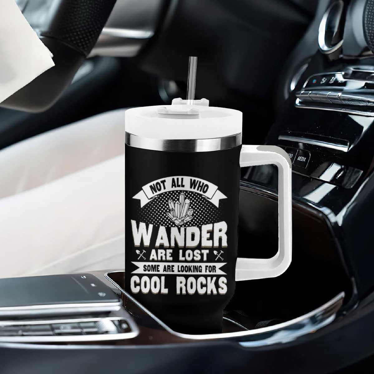 Funny Geologist Tumbler With Handle Not All Who Wander Are Lost Some Are Looking For Cool Rocks Rock Collector TS09 Print Your Wear