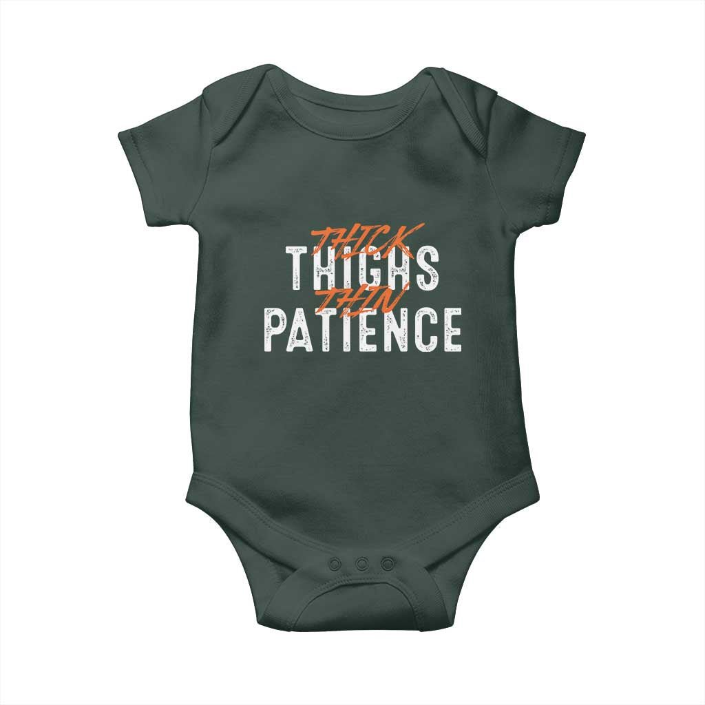 Funny Thick Thighs Thin Patience Baby Onesie TS09 Print Your Wear