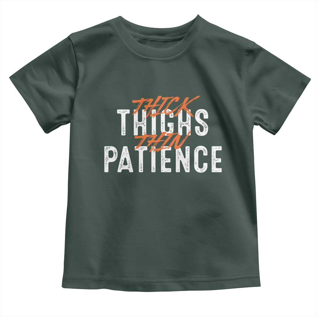 Funny Thick Thighs Thin Patience Baby Shirt TS09 Dark Forest Green Print Your Wear