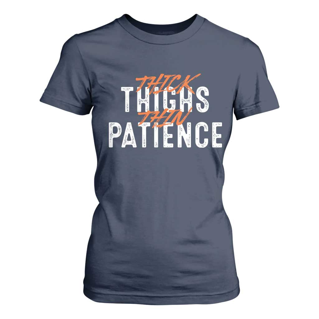 Funny Thick Thighs Thin Patience T Shirt For Women TS09 Navy Print Your Wear