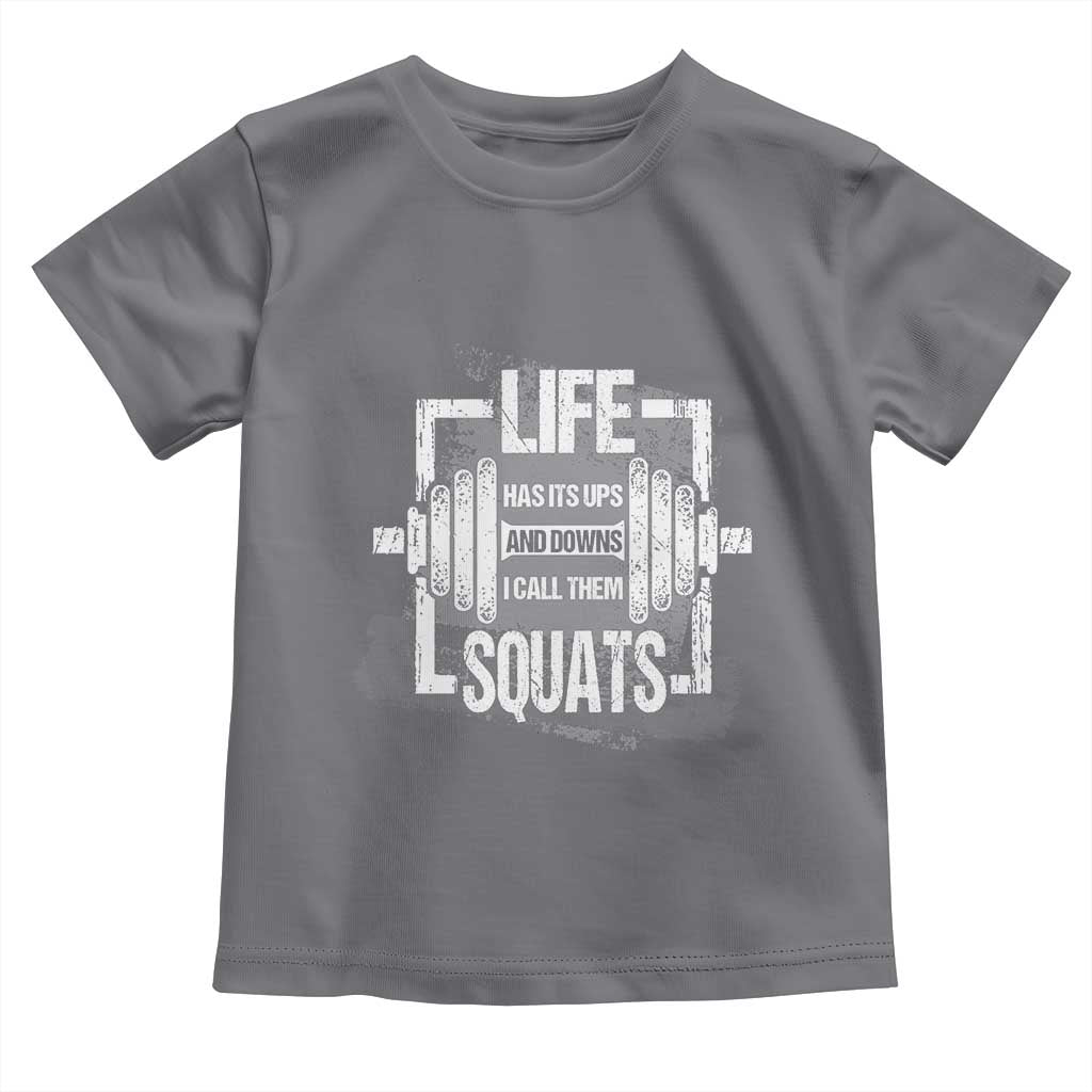 Gymer Baby Shirt Life Has Its Ups And Downs I Call Them Squats TS09 Charcoal Print Your Wear