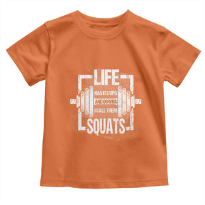 Gymer Baby Shirt Life Has Its Ups And Downs I Call Them Squats TS09 Orange Print Your Wear