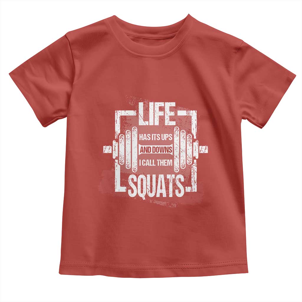 Gymer Baby Shirt Life Has Its Ups And Downs I Call Them Squats TS09 Red Print Your Wear