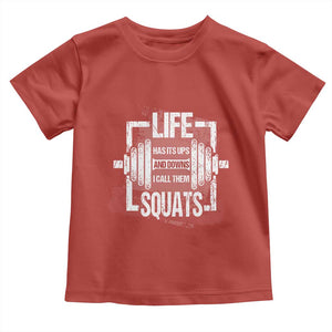 Gymer Baby Shirt Life Has Its Ups And Downs I Call Them Squats TS09 Red Print Your Wear