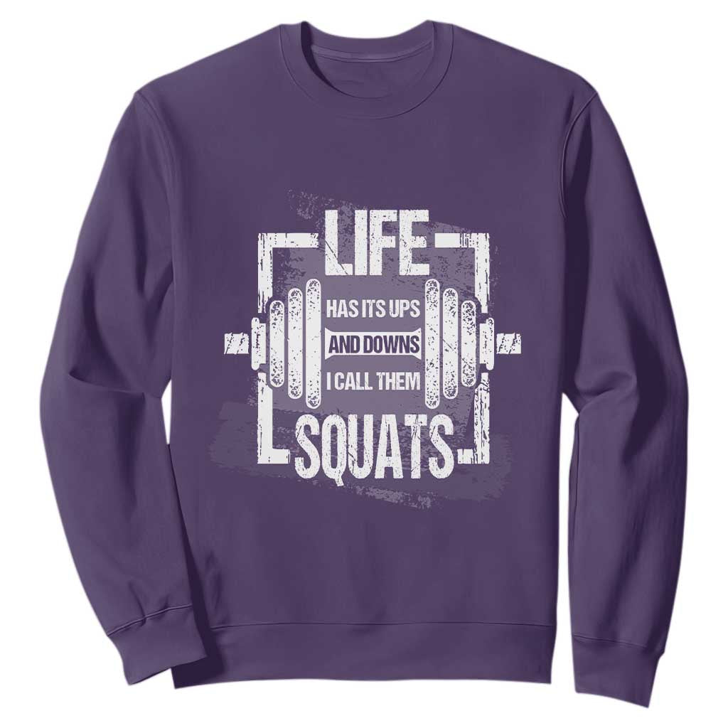 Gymer Sweatshirt Life Has Its Ups And Downs I Call Them Squats TS09 Purple Print Your Wear