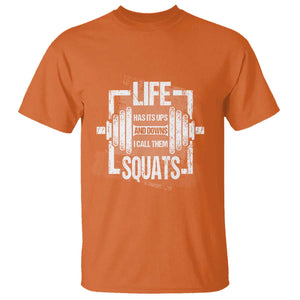 Gymer T Shirt Life Has Its Ups And Downs I Call Them Squats TS09 Orange Print Your Wear
