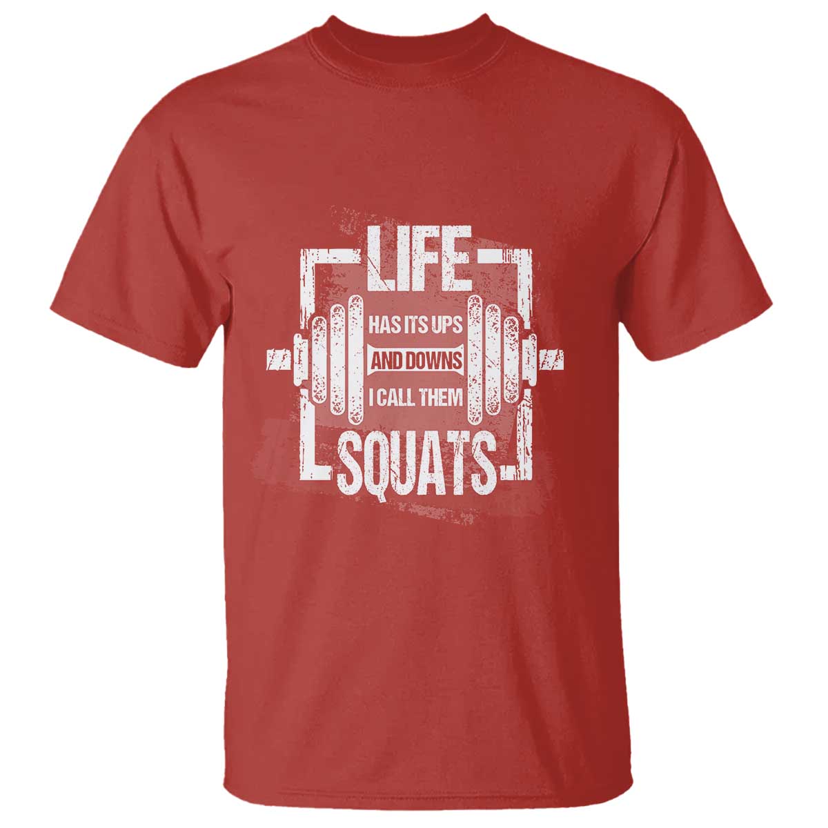Gymer T Shirt Life Has Its Ups And Downs I Call Them Squats TS09 Red Print Your Wear
