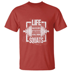 Gymer T Shirt Life Has Its Ups And Downs I Call Them Squats TS09 Red Print Your Wear