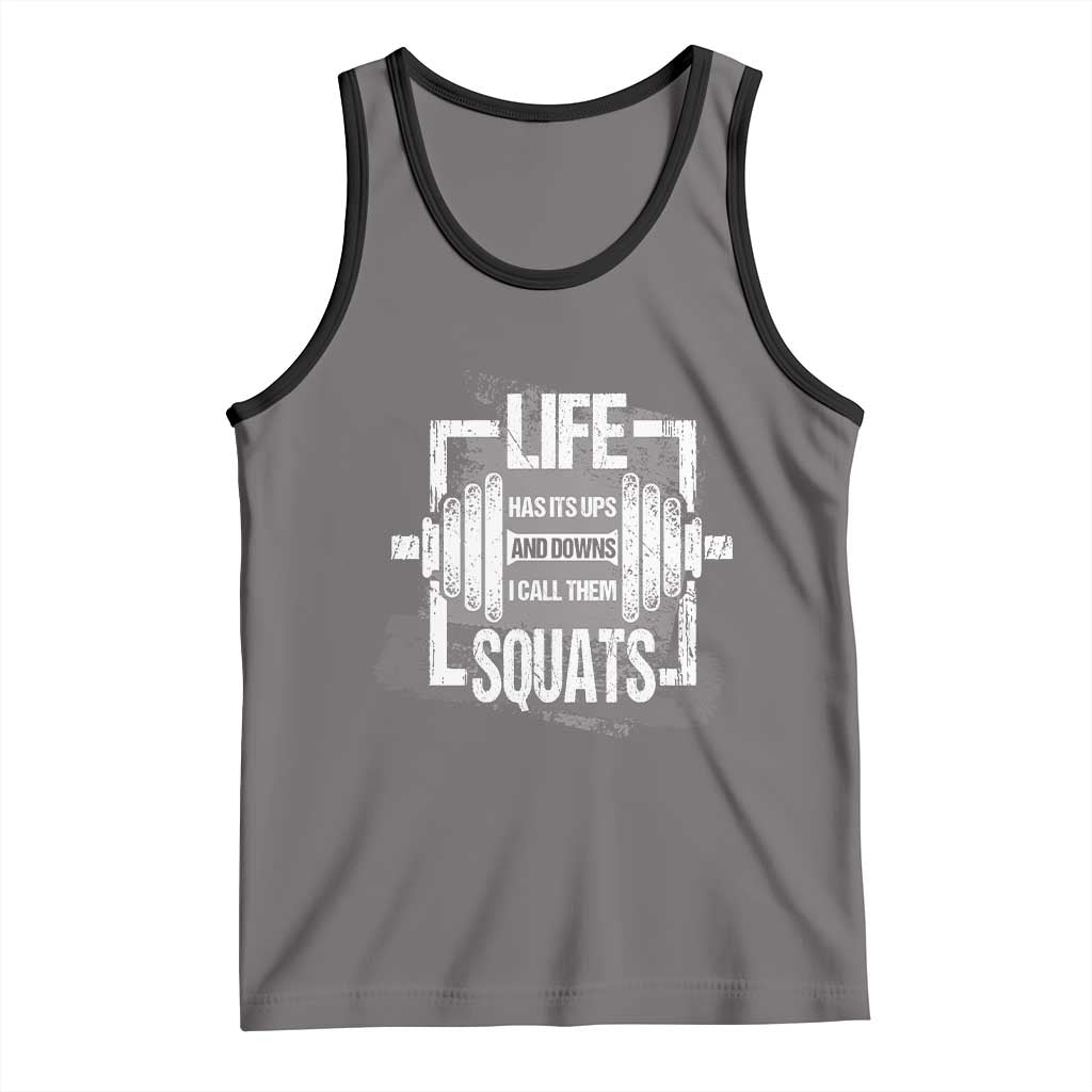 Gymer Tank Top Life Has Its Ups And Downs I Call Them Squats TS09 Deep Heather Black Print Your Wear